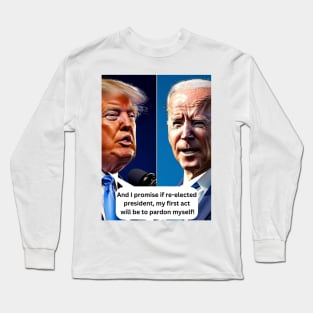 I will pardon myself Long Sleeve T-Shirt